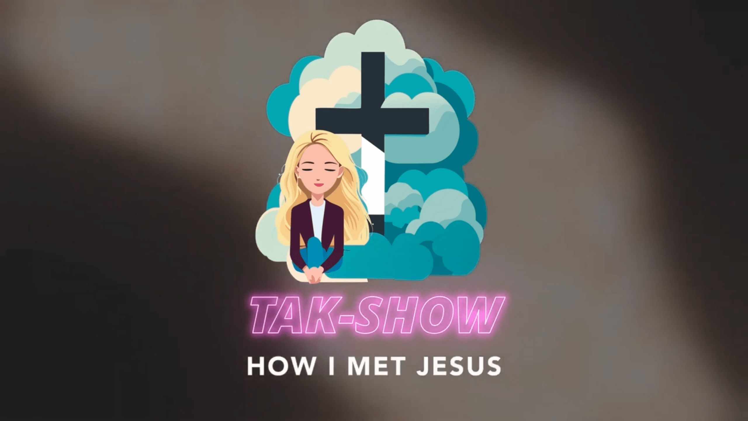 TakShow – How I Met Jesus